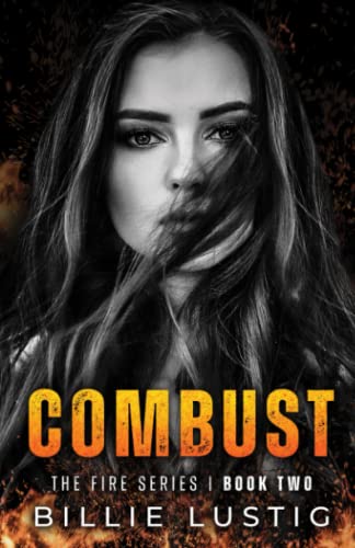 Combust: An Enemies-to-lovers, Mafia Romance (The Fire Series, Band 2)