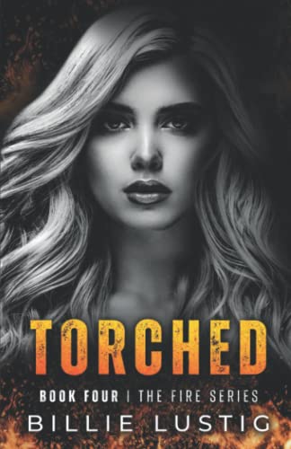 Torched: A Mafia Romance (The Fire Series, Band 4)