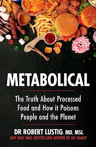 Metabolical: The truth about processed food and how it poisons people and the planet von Yellow Kite