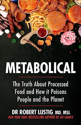 Metabolical: The truth about processed food and how it poisons people and the planet von Yellow Kite