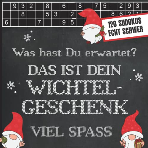 Wichtelgeschenk Weihnachten: Sudoku Geschenk zum Wichteln die Geschenkidee zur Weihnachtsfeier zum Julklapp und Schrottwichteln 120 schwere Sodoku Rätsel und Lösungen im schönen Weihnachtsdesign