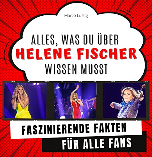 Alles, was du über Helene Fischer wissen musst: Faszinierende Fakten für alle Fans von 27 Amigos