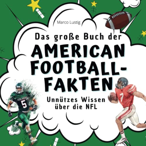 Das große Buch der American Football-Fakten: Unnützes Wissen über die NFL von 27 Amigos