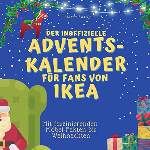 Der inoffizielle Adventskalender für Fans von Ikea: Mit faszinierenden Möbel-Fakten bis Weihnachten Der inoffizielle Adventskalender für Fans von Ikea: Mit faszinierenden Möbel-Fakten bis Weihnachten von 27Amigos