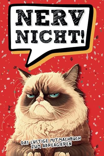 Nerv nicht! Das Anti-Stress-Mitmachbuch: Lustiges Geschenk für Frauen, Männer & gestresste Seelen - Nervennahrung fürs Büro und als Abschiedsgeschenk für Kollegen von LOL Verlag