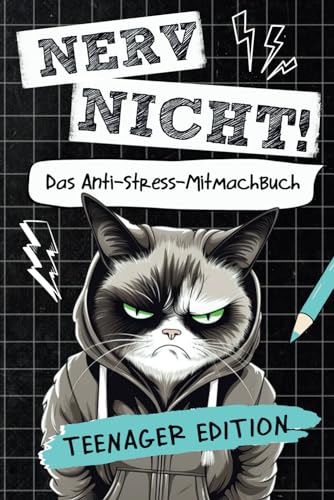 Nerv nicht! Das coole Anti-Stress-Mitmachbuch für Teens: Lustiges Geschenk für genervte Teenager von LOL Verlag