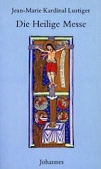 Die heilige Messe (Sammlung Beten heute)