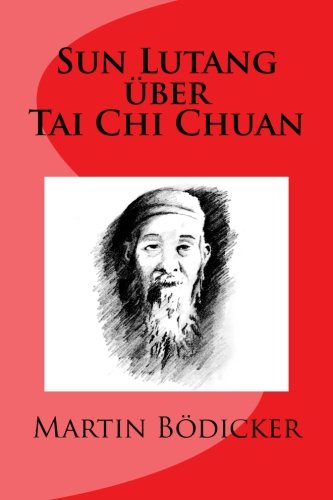 Sun Lutang über Tai Chi Chuan von CreateSpace Independent Publishing Platform