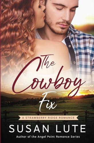 The Cowboy Fix (Strawberry Ridge, Band 2) von Tule Publishing Group