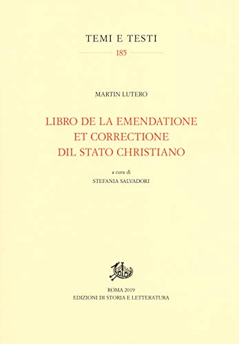 Libro de la emendatione et correctione dil Stato christiano (Temi e testi) von TEMI E TESTI