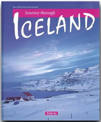 Journey through Iceland - Reise durch Island: Ein Bildband mit 170 Bildern auf 128 Seiten - STÜRTZ Verlag von Stürtz