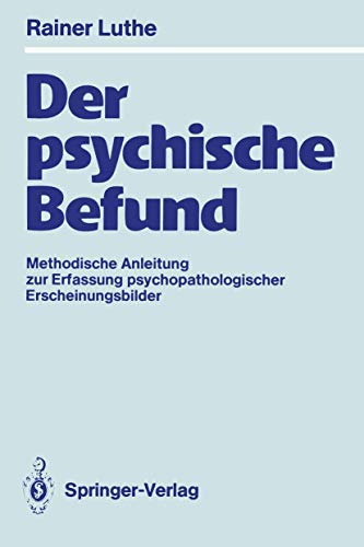 Der psychische Befund: Methodische Anleitung zur Erfassung psychopathologischer Erscheinungsbilder (German Edition)