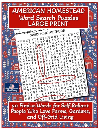 American Homestead Word Search Puzzles Large Print: 50 Find-a-Words for Self-Reliant People Who Love Farms, Gardens, and Off-Grid Living (American Dreamer Book Company) von Independently published