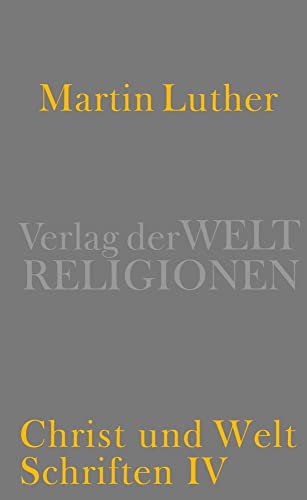 Christ und Welt: Schriften IV Christ und Welt: Schriften IV von Suhrkamp Verlag AG