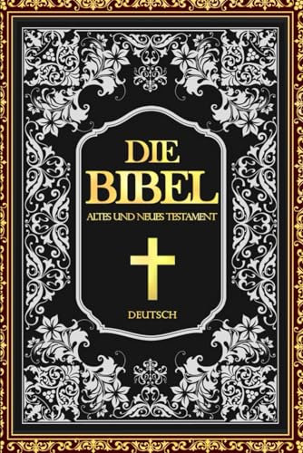 Die Bibel Schwarz Christian Die Heilige Katholische Bibel Altes und Neues Testament heilige texte für christen Die Bibel Schwarz Christian Die Heilige Katholische Bibel Altes und Neues Testament heilige texte für christen von Independently published