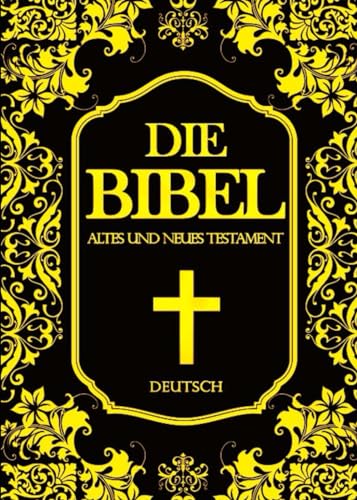 Die Bibel: Altes und Neues Testament für Christian für Erwachsene