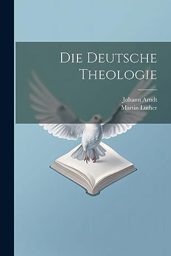 Die Deutsche Theologie Die Deutsche Theologie