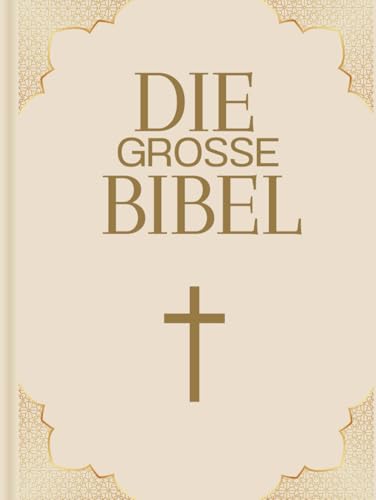 Die große Bibel: Altes und Neues Testament Die große Bibel: Altes und Neues Testament von Independently published