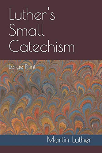 Luther's Small Catechism: Large Print