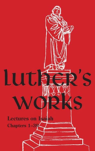 Luther's Works - Volume 16: (Lectures on Isaiah Chapters 1-39) von Concordia Publishing House