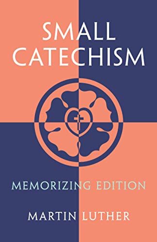 Small Catechism: Memorizing Edition Small Catechism: Memorizing Edition von Thornbush Press