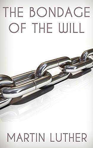 The Bondage of the Will von Suzeteo Enterprises