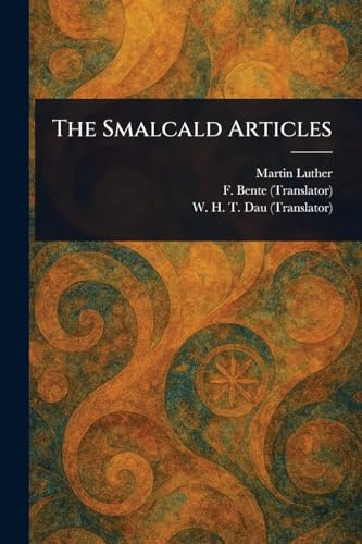 The Smalcald Articles The Smalcald Articles von Anson Street Press