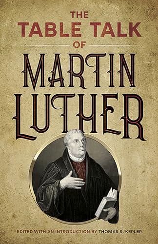 The Table Talk of Martin Luther von Dover Publications