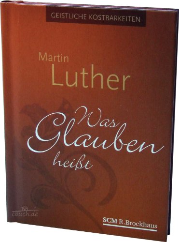 Was Glauben heißt Was Glauben heißt