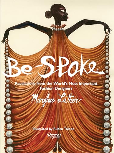 Be-Spoke: Revelations from the World's Most Important Fashion Designers von Rizzoli