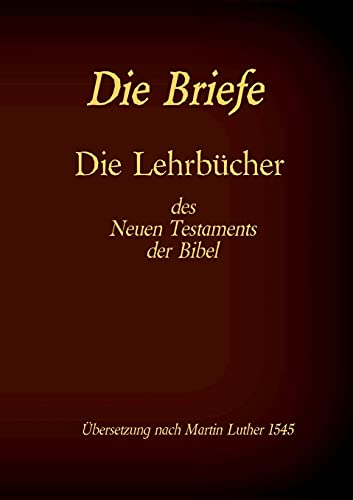 Die Briefe - Die Lehrbücher des Neues Testaments der Bibel von TWENTYSIX