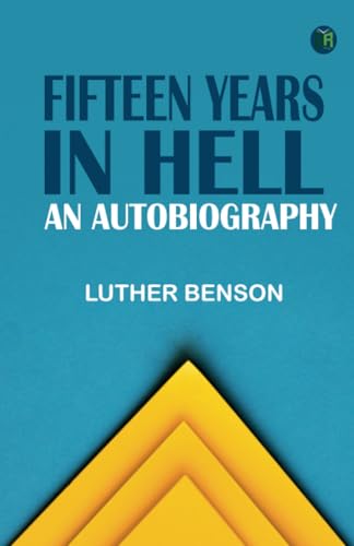 Fifteen Years in Hell: An Autobiography von Zinc Read