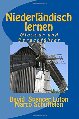 Niederländisch lernen: Glossar und Sprachführer von CreateSpace Independent Publishing Platform