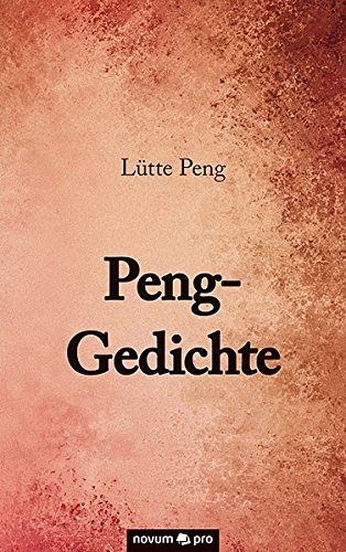 Peng-Gedichte Peng-Gedichte von novum pro