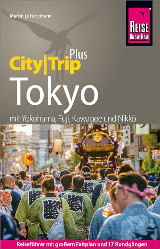 Reise Know-How Reiseführer Tokyo (CityTrip PLUS): mit Stadtplan und kostenloser Web-App von Reise Know-How Rump GmbH