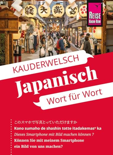 Reise Know-How Sprachführer Japanisch - Wort für Wort: Kauderwelsch-Sprachführer von Reise Know-How