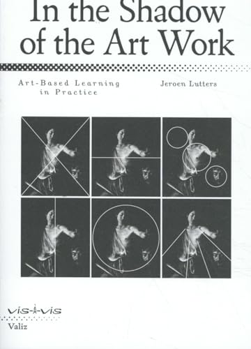 In the Shadow of the Art Work: Art-Based Learning in Practice (Vis-à-vis)