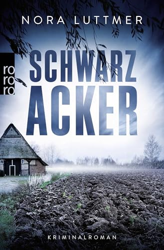 Schwarzacker: Kriminalroman von Rowohlt Taschenbuch