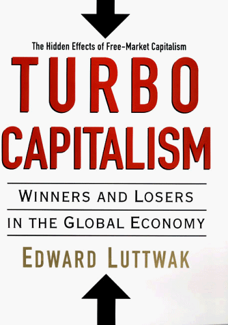 Turbo-Capitalism: Winners And Losers In The Global Economy von Harper