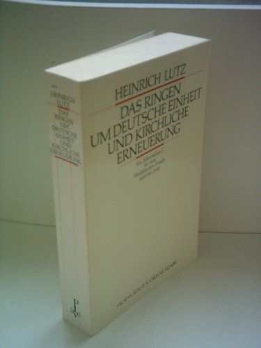 Das Ringen um deutsche Einheit und kirchliche Erneuerung: Von Maximilian I. bis zum Westfälischen Frieden 1490-1648