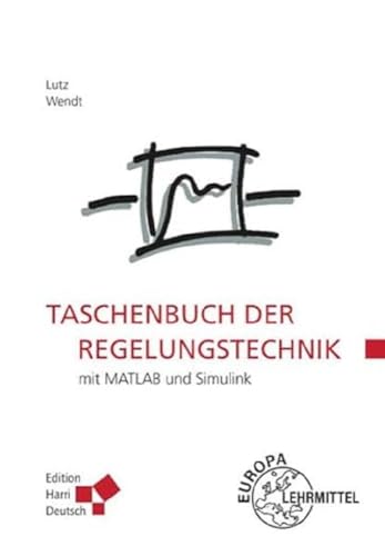Taschenbuch der Regelungstechnik: mit MATLAB und Simulink von Europa-Lehrmittel