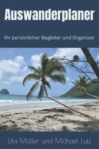 Auswanderplaner: Ihr persönlicher Begleiter und Organizer (Ratgeber Auswandern, Band 2) von Ocean of Minds Media House Ltd.