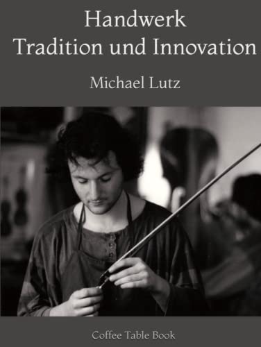Handwerk – Tradition und Innovation: Coffee Table Book – Grey Edition (Ocean of Minds Photo, Band 4)