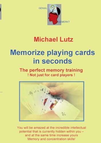 Memorize playing cards in seconds: The perfect memory training - not just for card players von BoD – Books on Demand