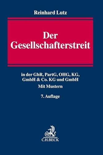 Der Gesellschafterstreit: in der GbR, PartG, OHG, KG, GmbH & Co. KG und GmbH