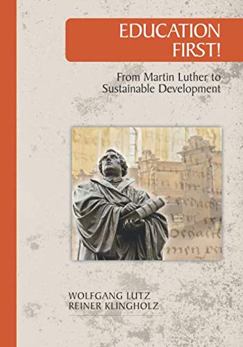 Education First!: From Martin Luther to Sustainable Development (STIAS, Band 9)