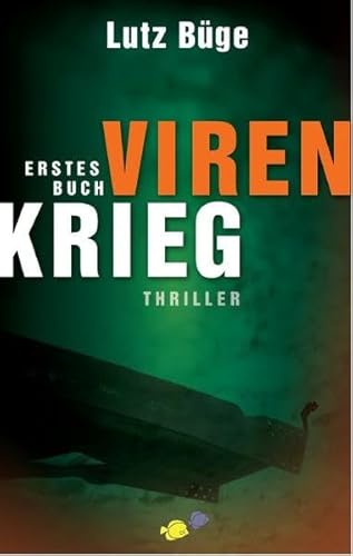 Virenkrieg: Erstes Buch (Virenkrieg / Teil 1) von V gele, Thomas / Ybersinn Verlag