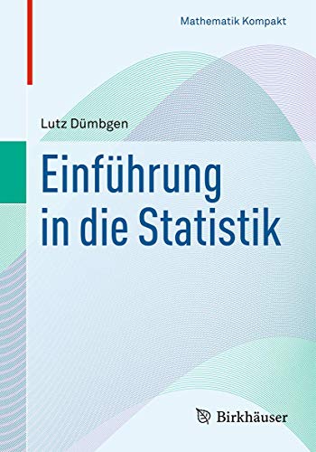 Einführung in die Statistik (Mathematik Kompakt) von Springer