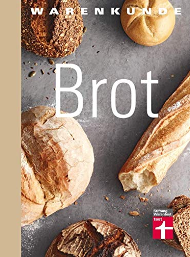 Warenkunde Brot: Die 30 besten Brot- und Brötchenrezepte - Know-how - Traditionelles Backen - Brot-Mythen - Gesundheitsaspekte: Gutem Brot auf der Spur Warenkunde Brot: Die 30 besten Brot- und Brötchenrezepte - Know-how - Traditionelles Backen - Brot-Mythen - Gesundheitsaspekte: Gutem Brot auf der Spur