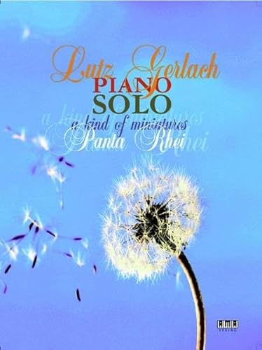 Piano Solo: A Kind Of Miniatures /Panta Rhei
